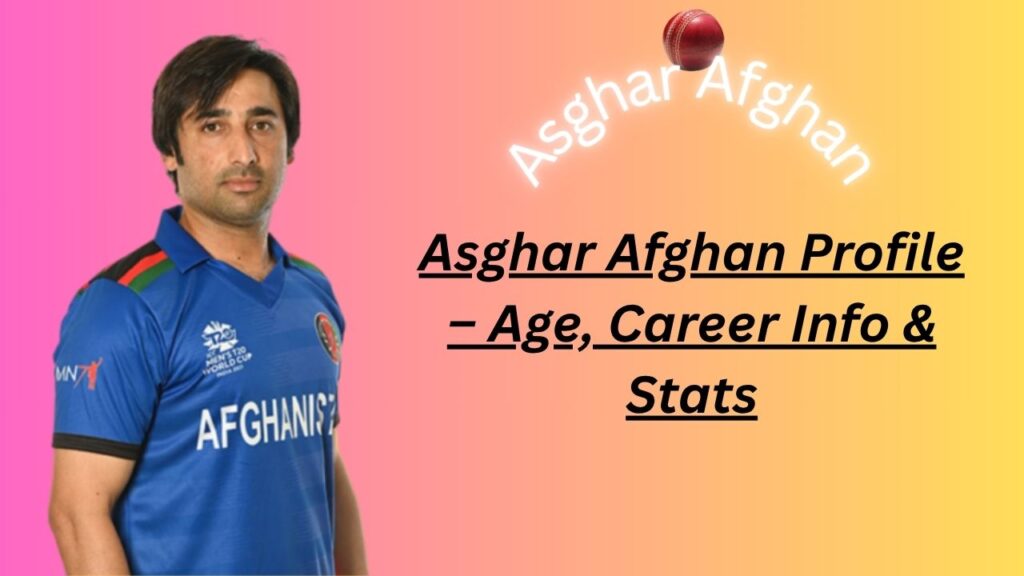 Asghar Afghan Profile – Age, Career Info & Stats