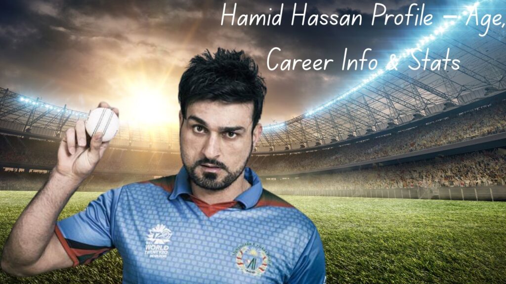 Hamid Hassan Profile – Age, Career Info & Stats
