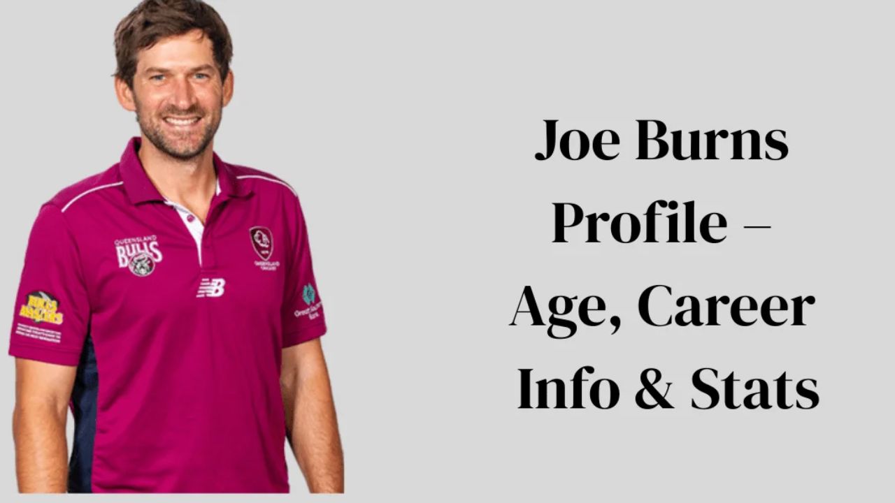 Joe Burns Profile – Age, Career Info & Stats