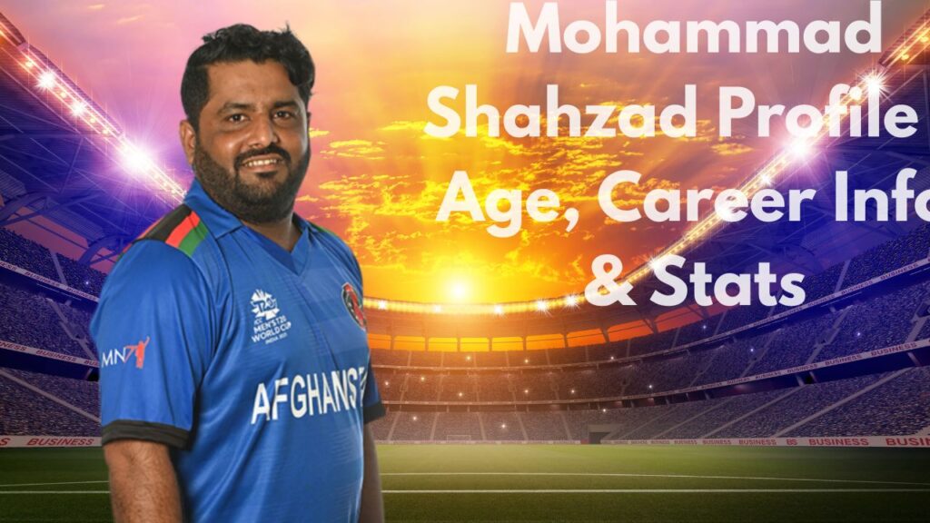 Mohammad Shahzad Profile – Age, Career Info & Stats