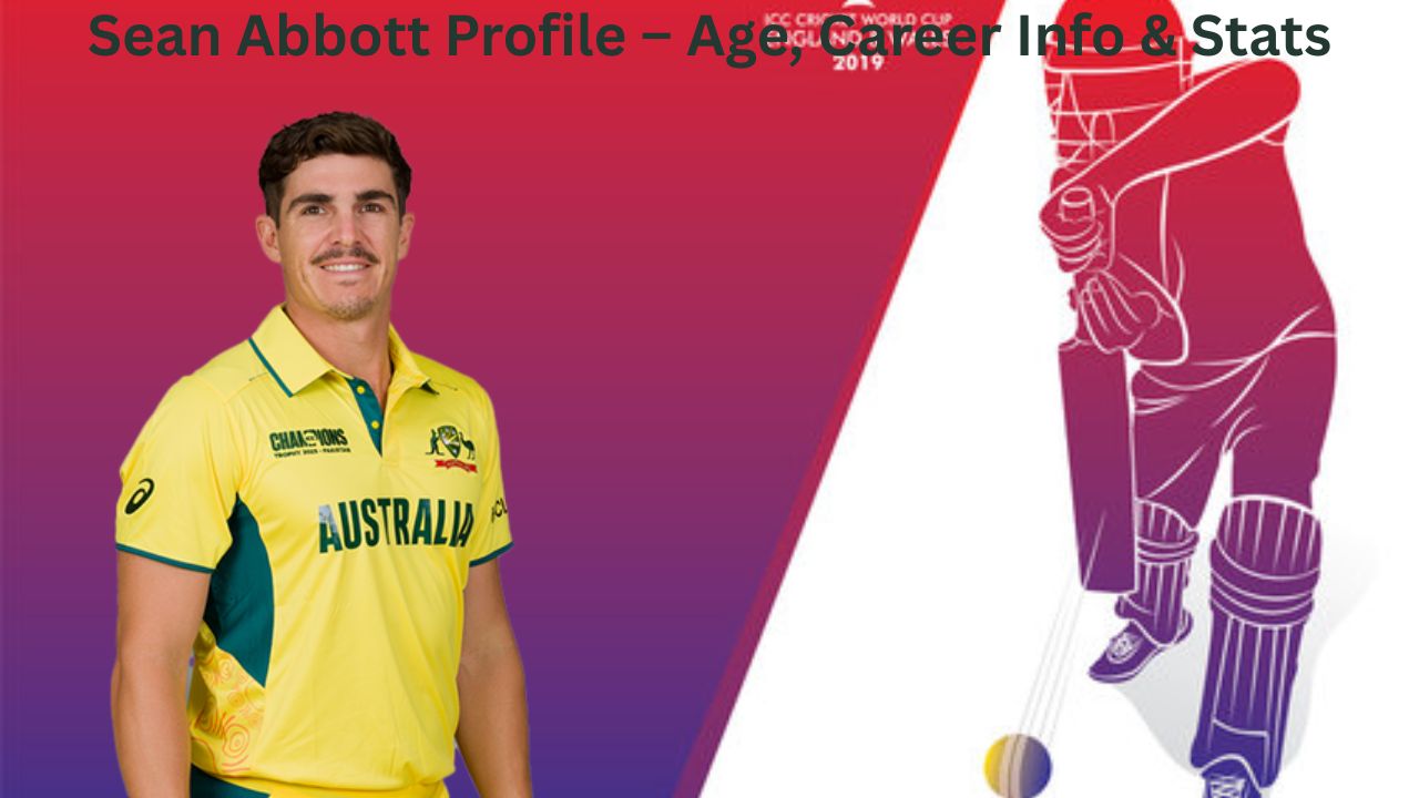Sean Abbott Profile – Age, Career Info & Stats