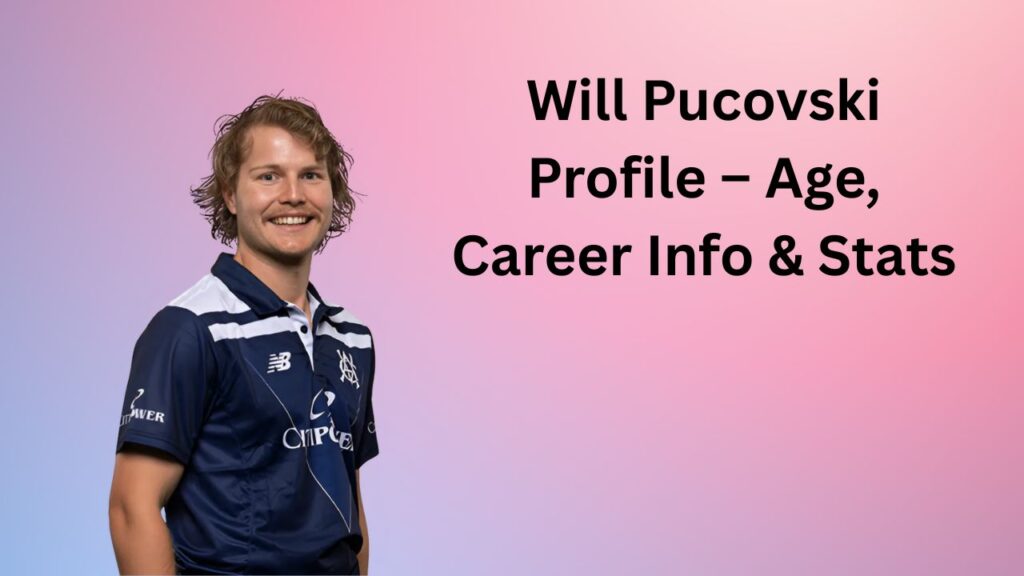 Will Pucovski Profile – Age, Career Info & Stats