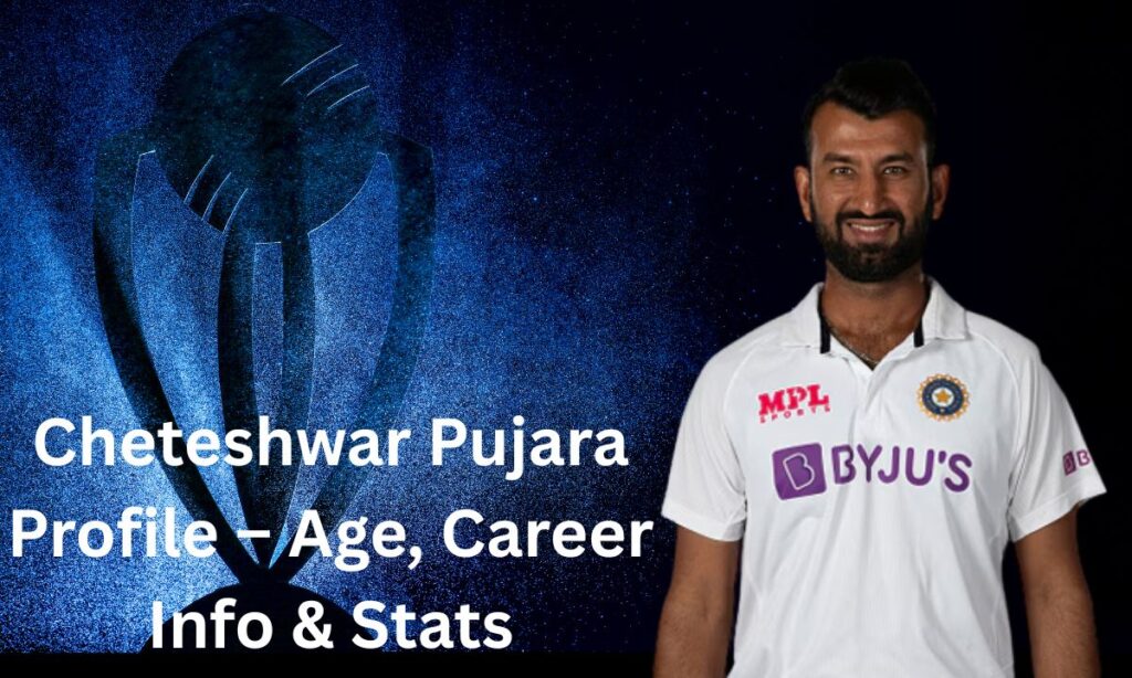 Cheteshwar Pujara Profile – Age, Career Info & Stats