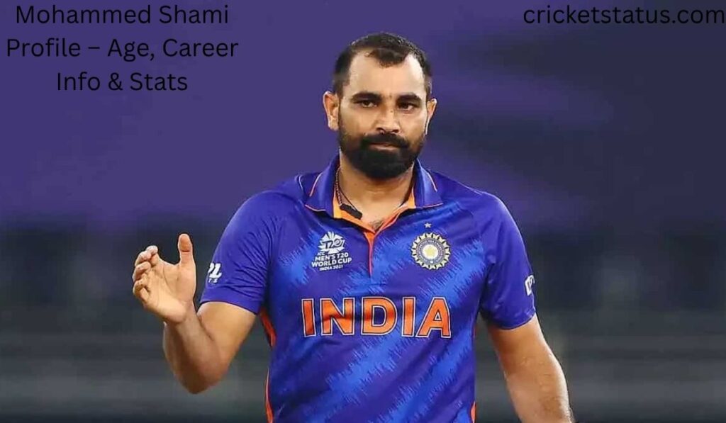 Mohammed Shami Profile – Age, Career Info & Stats