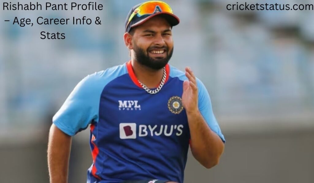 Rishabh Pant Profile – Age, Career Info & Stats