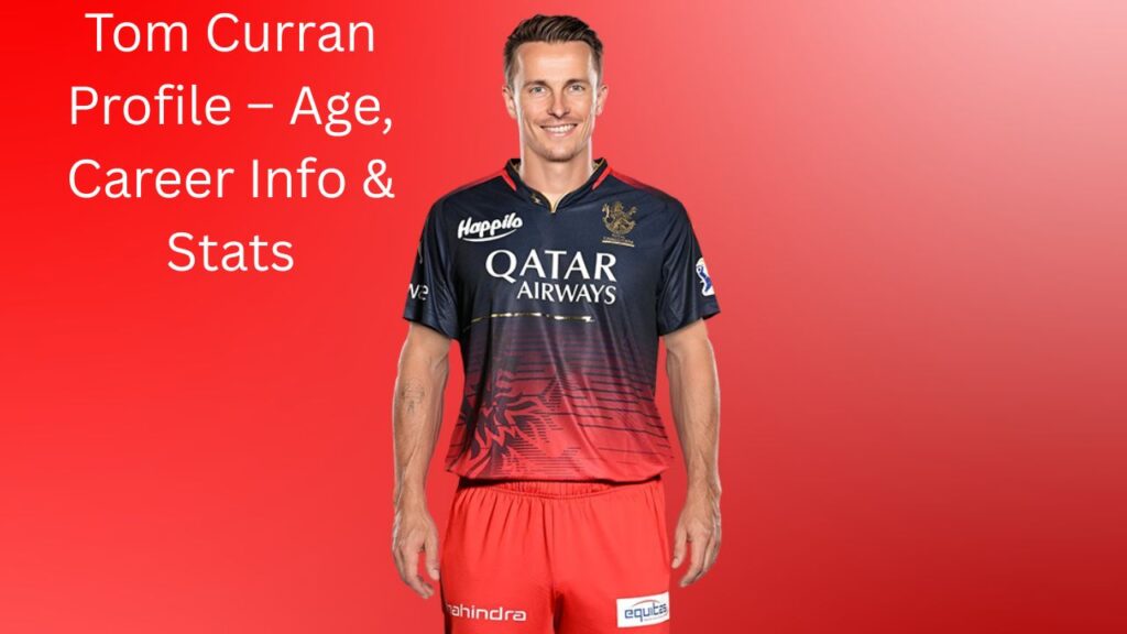 Tom Curran Profile – Age, Career Info & Stats
