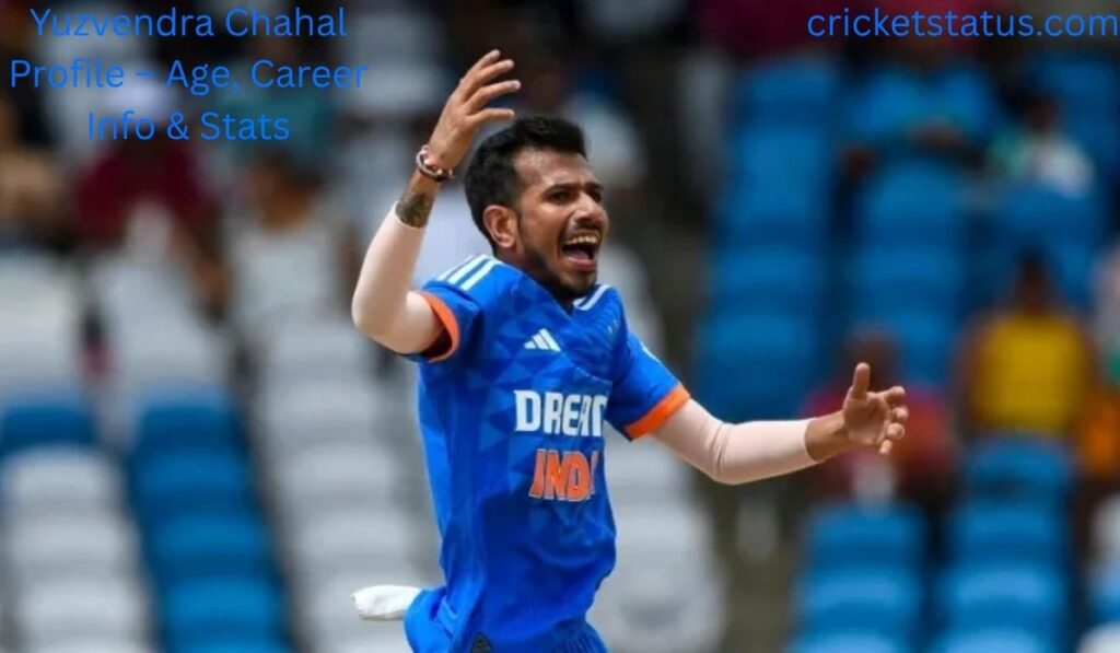 Yuzvendra Chahal Profile – Age, Career Info & Stats