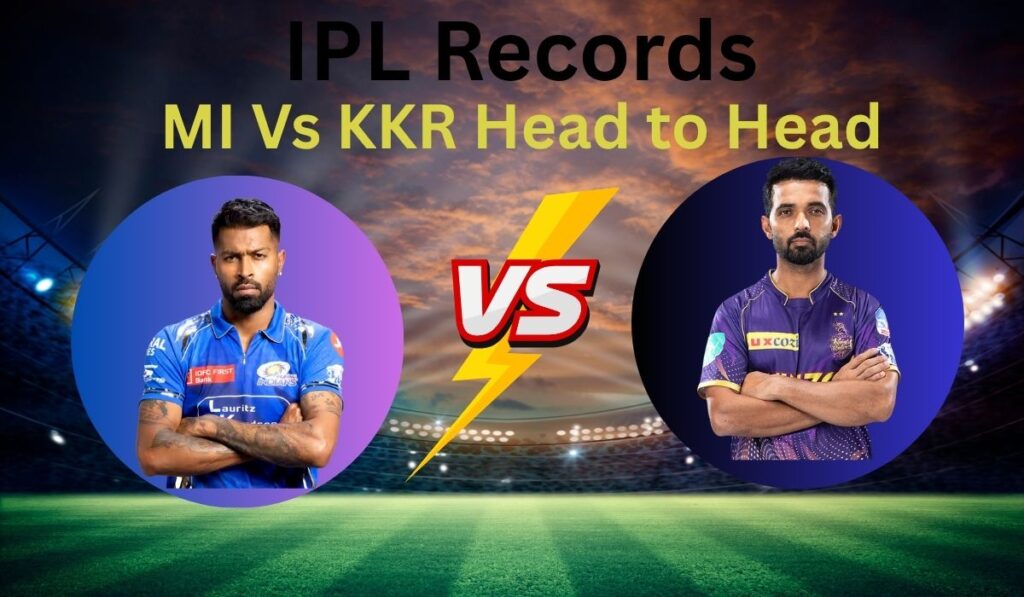 MI Vs KKR Head to Head in IPL, Records, Stats & Results