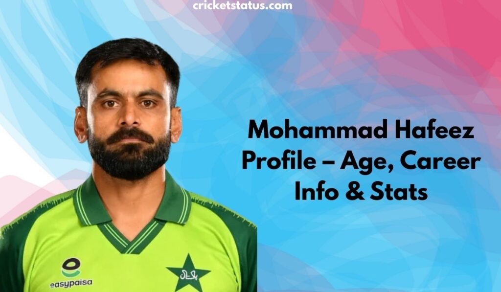 Mohammad Hafeez Profile – Age, Career Info & Stats