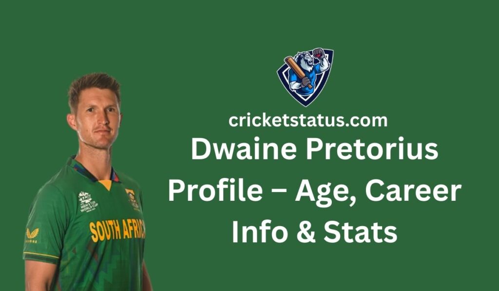 Dwaine Pretorius Profile – Age, Career Info & Stats