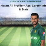 Hasan Ali Profile – Age, Career Info & Stats