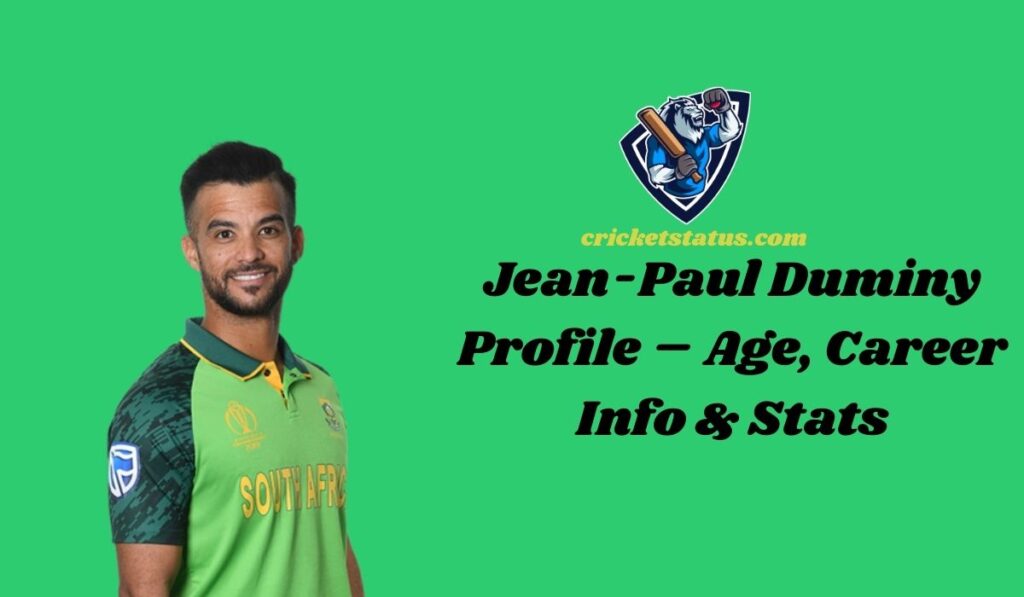 Jean-Paul Duminy Profile – Age, Career Info & Stats