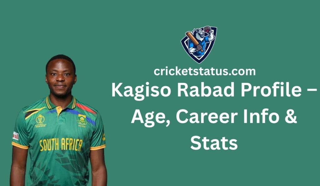 Kagiso Rabad Profile – Age, Career Info & Stats
