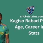 Kagiso Rabad Profile – Age, Career Info & Stats