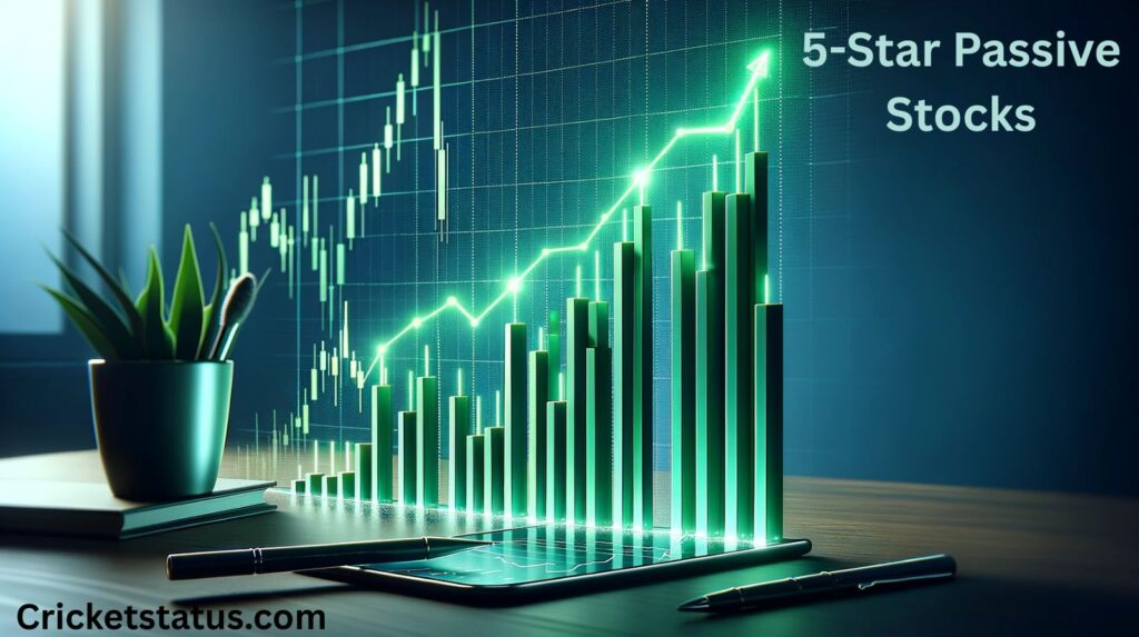 Unlocking Wealth: The Ultimate Guide to 5-Star Passive Stocks for Long-Term Growth