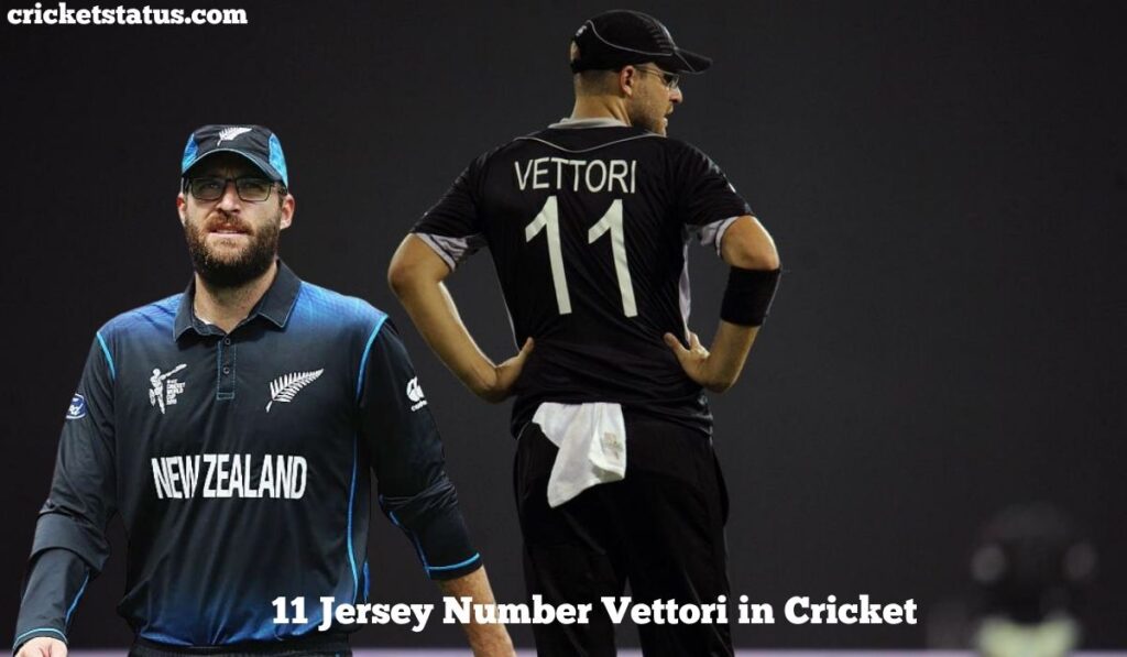 11 Jersey Number Vettori in Cricket – The Story of Daniel Vettori’s Shirt No. 11