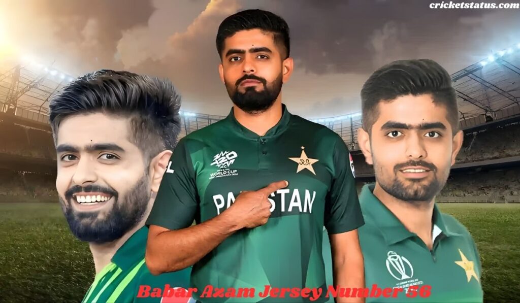 Babar Azam Jersey Number 56 – Meaning, History & Interesting Facts