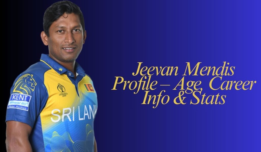 Jeevan Mendis Profile – Age, Career Info & Stats