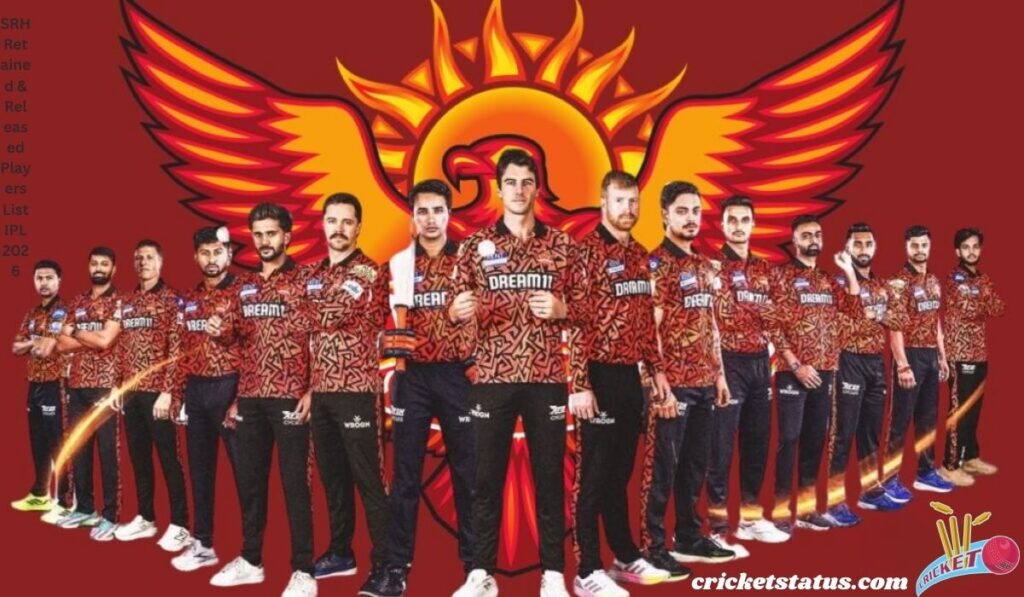 SRH Retained & Released Players List IPL 2026: Sunrisers Hyderabad’s Squad Decisions