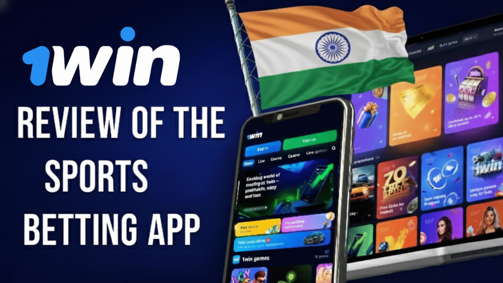 1Win in India: Analysis of the Sports App's Capabilities