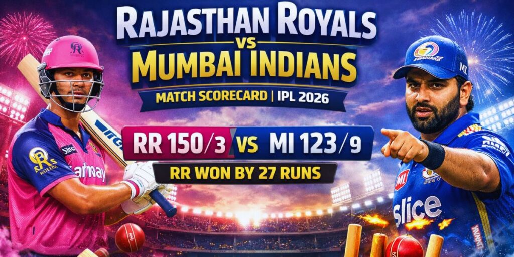 Rajasthan Royals vs Mumbai Indians Match Scorecard – IPL 2026 Full Highlights
